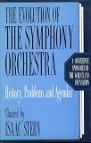 The evolution of the symphony orchestra : history, problems and agenda