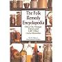The Folk Remedy Encyclopedia: Olive Oil, Vinegar, Honey and 1,001 Other Home Rem