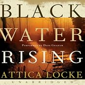 Black Water Rising | [Attica Locke]