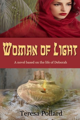 Woman of Light: A novel based on the life of Deborah