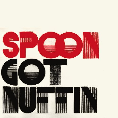 Spoon - Got Nuffin - Zortam Music