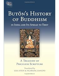 Butons History of Buddhism in India and Its Spread to Tibet: A Treasury of Priceless Scripture (Tsadra)