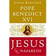 Jesus of Nazareth by Pope Benedict XVI