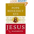 Jesus of Nazareth by Pope Benedict XVI
