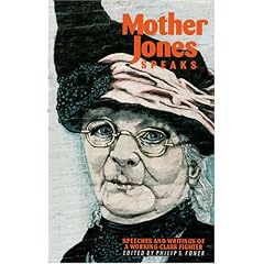 Mother Jones Speaks: Speeches and Writings of a Working-Class Fighter
