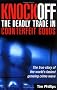 Knockoff: The Deadly Trade in Counterfeit Goods: The True Story of the World's Fastest Growing Crimewave