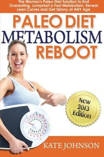 Paleo Diet Metabolism Reboot The Woman s Paleo Diet Solution to End Overeating Jumpstart a Fast Metabolism615845436 : image