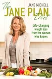 The Jane Plan diet : life-changing weight loss from the woman who knows