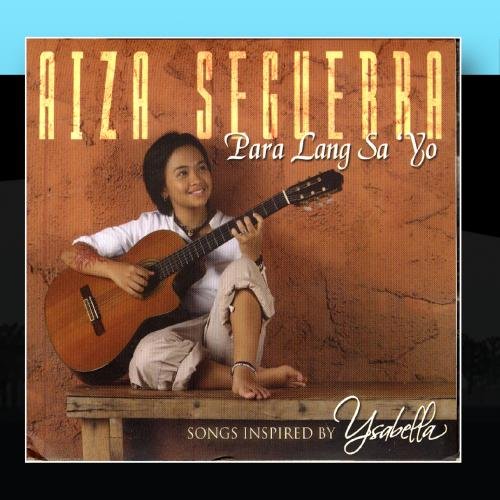 Aiza Seguerra - Para Lang Sa