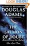 Salmon of Doubt: Hitchhiking the Galaxy One Last Time