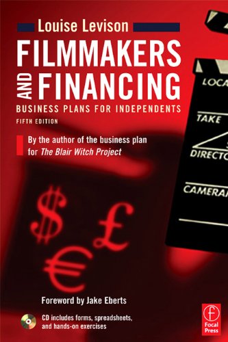 Filmmakers and Financing: Business Plans for Independents