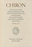 Produkt-Bild: Chiron. Mitteilungen der Kommission f&uuml;r alte Geschichte und Epigraphik des Deutschen Arch&auml;ologischen Instituts.