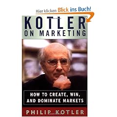 Kotler on Marketing: How to Create, Win, and Dominate Markets