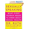 Sexually Speaking: What Every Woman Needs to Know about Sexual Health
