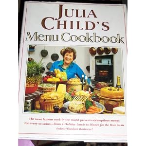 Julia Child's Menu Cookbook by Julia Child and E. S. Yntema