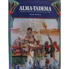 Alma-Tadema: The Painter of the Victorian Vision of the Ancient World