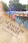 Le chat de Borges: Chroniques de voya...