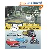 Der neue Bildatlas d. DDR-Stra�enverkehr: So war der Alltag im Osten