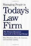 Managing People in Todays Law Firm: The Human Resources Approach to Surviving Change