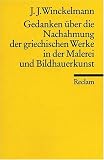 Gedanken �ber die Nachahmung der griechischen Werke in der Malerei und Bildhauerkunst