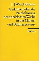 Gedanken &uuml;ber die Nachahmung griechischer Werke in Malerei und Bildhauerkunst