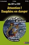 Attention ! Dauphins en danger : Du CE1 au CE2