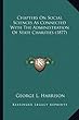 Chapters on Social Sciences as Connected with the Administrachapters on Social Sciences as Connected with the Administration of State Charities (1877)