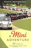 A Mini adventure : 50 years of the iconic small car
