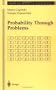 Probability Through Problems