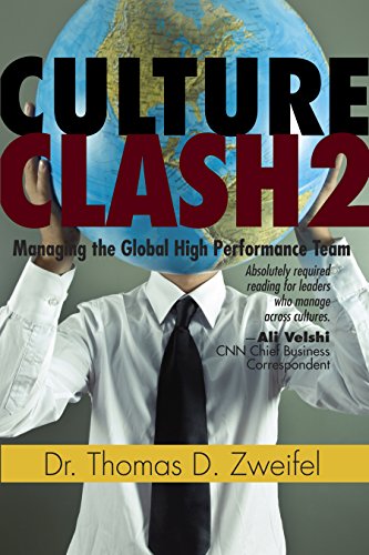 Culture Clash 2: Managing the Global High Performance Team (Global Leader Series)