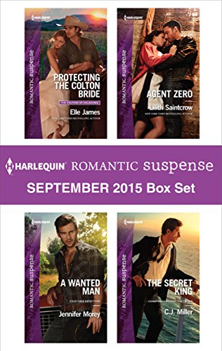 Harlequin Romantic Suspense September 2015 Box Set: Protecting the Colton Bride/A Wanted Man/Agent Zero/The Secret King