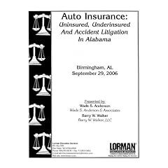 AutoInsurance:Uninsured,UnderinsuredAndAccidentLitigationinAlabama