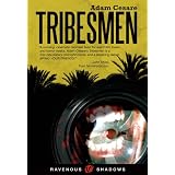 Tribesmen ~ Adam Cesare