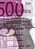 La Sombra De Bilderberg (Spanish Edition)