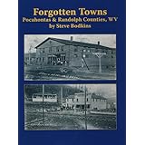 forgotten towns pocahontas  randolph counties wv