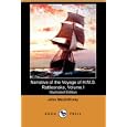 Narrative of the Voyage of H.M.S. Rattlesnake, Volume I (Illustrated Edition) (Dodo Press)... by John MacGillivray