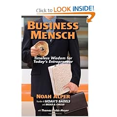 Click here to buy Business Mensch: Timeless Wisdom for Today's Entrepreneur by Noah Alper with Thomas Fields-Meyer.