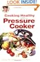 Cooking Healthy with a Pressure Cooker: A Healthy Exchanges Cookbook