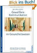 Gewaltfreie Kommunikation im Gesundheitswesen
