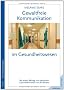 Gewaltfreie Kommunikation im Gesundheitswesen: Eine Kultur des Mitgef�hls schaffen. Mit einem Beitrag von Al Weckert