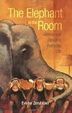 The Elephant in the Room: Silence and Denial in Everyday Life