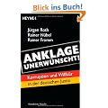 Anklage unerw�nscht!: Korruption und Willk�r in der deutschen Justiz