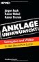Anklage unerw�nscht!: Korruption und Willk�r in der deutschen Justiz