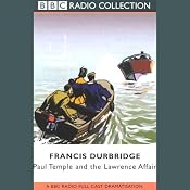 Paul Temple and the Lawrence Affair (Dramatized) | [Francis Durbridge]