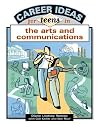 Career Ideas For Teens In The Arts And Communications