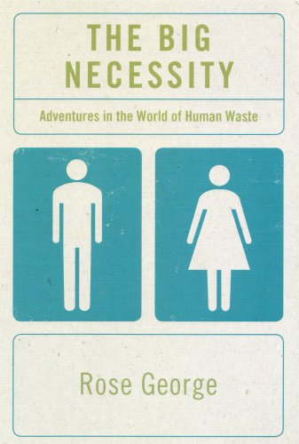 Childrens Toyshop  Books : The Big Necessity: Adventures in the World of  Human Waste: Adventures in the World of Human Waste
