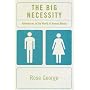 The Big Necessity: Adventures in the World of  Human Waste: Adventures in the World of Human Waste