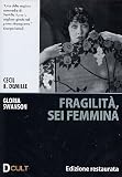 Fragilita`, Sei Femmina
