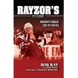 Rayzor's Edge: Rob Ray's Tough Life on the Ice by Rob Ray and Budd Bailey