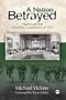 A Nation Betrayed: Nigeria and the Minorities Commission of 1957